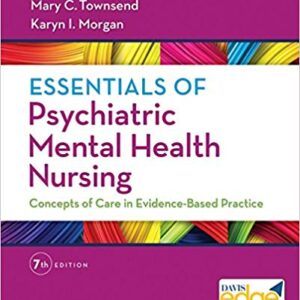 Essentials of Psychiatric Mental Health Nursing 7th Edition By Mary C - Test Bank