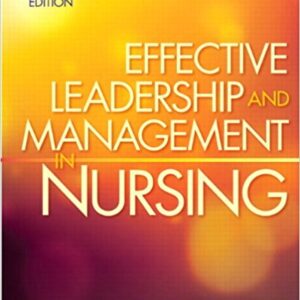 Effective Leadership and Management in Nursing 8th Edition By Sullivan - Test Bank
