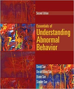 Essentials of Understanding Abnormal Behavior 2nd Edition by David Sue  - Test Bank