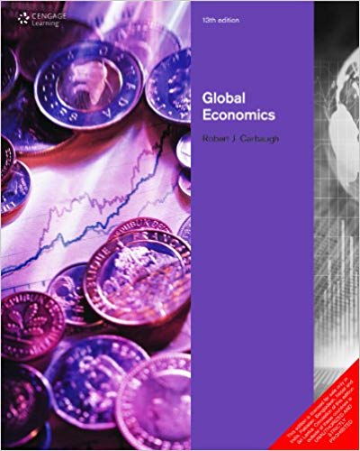 Global Economics International Edition 13th Edition by Robert J. Carbaugh - Test Bank
