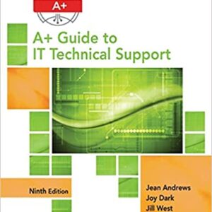 A+ Guide to IT Technical Support (Hardware And Software) 9th Edition by Jean Andrews - Solution Manual