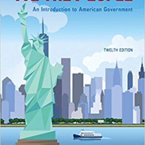 We The People An Introduction to American Government 12th Edition by Thomas Patterson - Test Bank