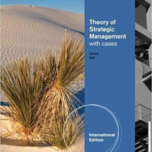 Theory of Strategic Management with Cases International Edition by Charles W. L. Hill  - Test Bank
