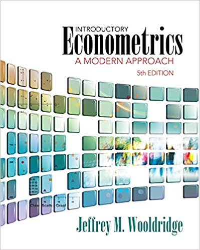 Introductory Econometrics A Modern Approach 5th Edition by Jeffrey M. Wooldridge - Test Bank