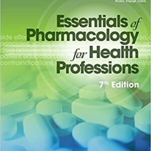 Essentials of Pharmacology for Health Professions 7th Edition by Ruth Woodrow  - Test Bank