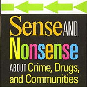 Sense And Nonsense About Crime, Drugs, and Communities 8th Edition by Samuel Walker  - Test Bank