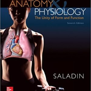 Anatomy & Physiology The Unity Of FormAnd Function  7th Edition by Kenneth S. Saladin - Test Bank