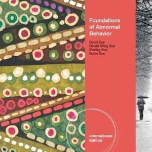 Foundations of Abnormal Behavior, International Edition 10Th Edition by David Sue - Test Bank
