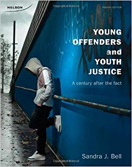 Young Offenders And Youth Justice A Century After the Fact, 4th Edition by Sandra J. Bell - Test Bank