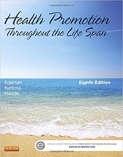 Health Promotion Throughout the Life Span, 8th Edition By Edelman - Test Bank