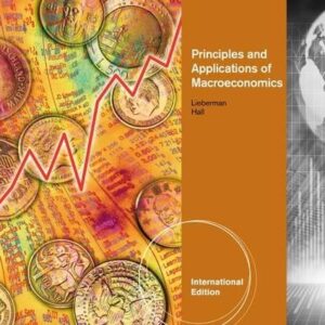 Principles and Applications of Macroeconomics International Edition 6th Edition by Marc Lieberman - Test Bank