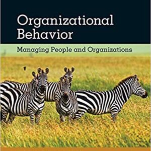 Organizational Behavior Managing People and Organizations 11th Edition by Ricky W. Griffin - Test Bank