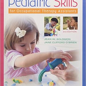 Pediatric Skills 3rd Edition by Solomon OBrien - Test Bank