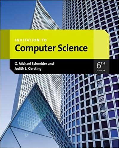 INVITATION TO COMPUTER SCIENCE 6TH EDITION BY SCHNEIDER - TEST BANK