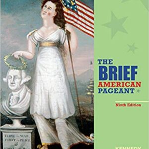 The Brief American Pageant A History of the Republic 9th Edition by David M. Kennedy  - Test Bank
