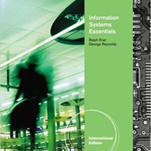 Information Systems Essentials International Edition 6th Edition by George Walter Reynolds - Test Bank
