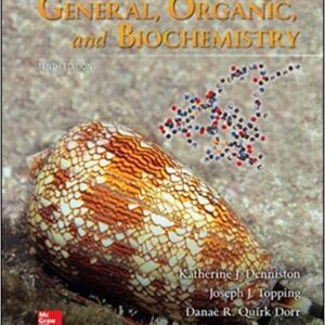 Introduction to General, Organic, and Biochemistry 10th Edition By Katherine Denniston - Test Bank