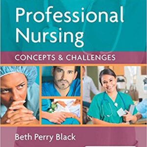Professional Nursing Concepts & Challenges, 8th Edition By Beth Black - Test Bank