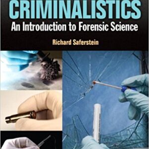 Criminalistics An Introduction To Forensic Science 11th Edition by Saferstein - Test Bank