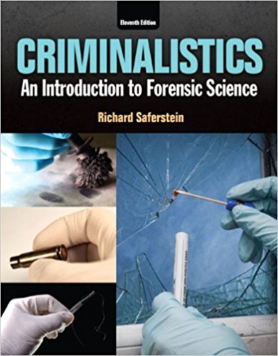 Criminalistics An Introduction To Forensic Science 11th Edition by Saferstein - Test Bank