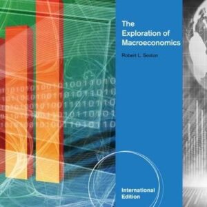 The Exploration of Macroeconomics International Edition 6th Edition - Test Bank