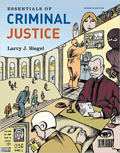 Essentials of Criminal Justice 7th International Edition by Larry J. Siegel - Test Bank
