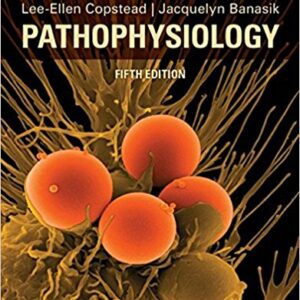 Pathophysiology, 5th Edition By Lee-Ellen C. Copstead - Test Bank