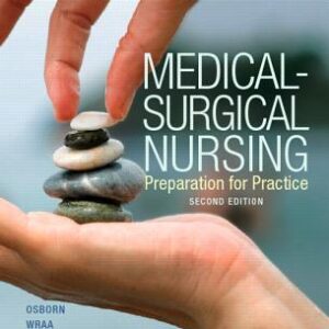 Medica Surgical Nursing Preparation For Practice 2nd Ed By Osborn - Test Bank