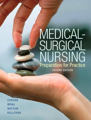 Medica Surgical Nursing Preparation For Practice 2nd Ed By Osborn - Test Bank
