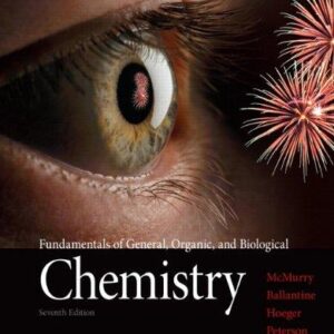 Fundamentals Of General Organic And Biological Chemistry 7th Edition By John E. McMurry - Test Bank