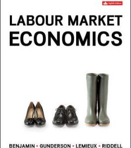 Labour Market Economics 8Th Canadian Edition By Dwayne Benjamin - Test Bank