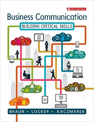 Business Communication Building Critical Skills 6th Canadian Edition By Braun - Locker -Test Bank