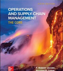Operations And Supply Chain Management The Core 5Th Edition By F. Robert Jacobs - Test Bank