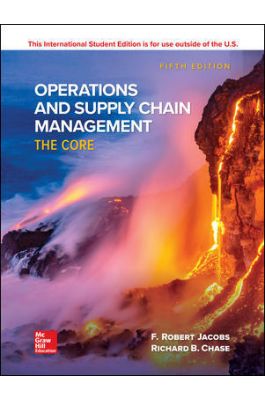 Operations And Supply Chain Management The Core 5Th Edition By F. Robert Jacobs - Test Bank