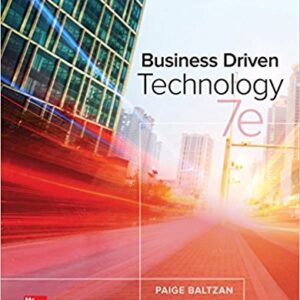 BUSINESS DRIVEN TECHNOLOGY 7Th Edition By PAIGE BALTZAN - TEST BANK
