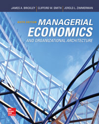 Managerial Economics and Organizational Architecture James Brickley 6e - Test Bank