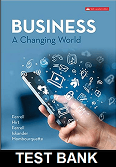 Business A Changing World Canadian 6th Edition by Ferrell - Test Bank