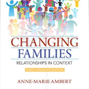 Changing Families Relationships in Context Canadian 3rd Edition By Ambert - Test Bank