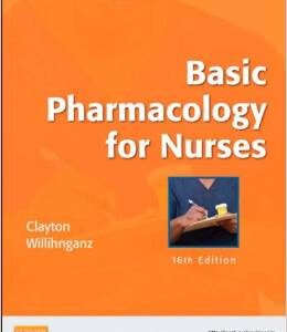 Basic Pharmacology for Nurses 16th Ed by Clayton - Willihnganz - Test Bank