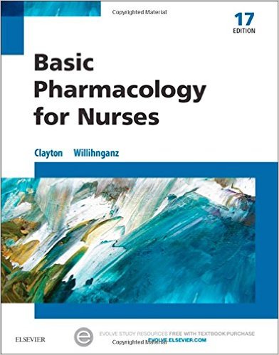 Basic Pharmacology for Nurses 17th Ed by Clayton - Willihnganz - Test Bank