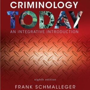 Criminology Today An Integrative Introduction 8th Edition By Schmalleger - Test Bank