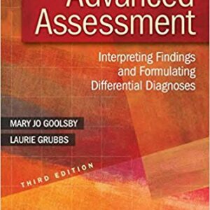 Advanced Assessment Interpreting Findings 3rd Edition Goolsby Grubbs- Test Bank