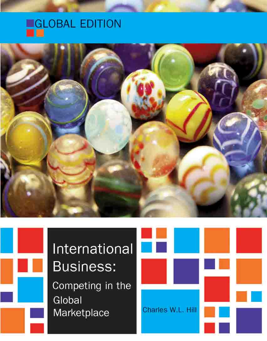 International Business Competing in the Global Marketplace Global Edition Charles Hill 10e - Test Bank