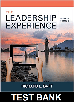 Leadership Experience 7th Edition Daft - Test Bank