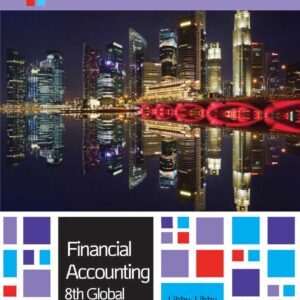 Financial Accounting Global Edition Robert Libby Patricia Libby 8e - Test Bank