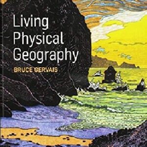 Living Physical Geography 1st Edition Gervais - Test Bank