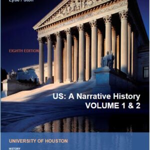 US A Narrative History Volume 1 And 2 8Th Edition By James Davidson - Test Bank