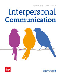 Interpersonal communication 4th Edition by Floyd - Test Bank