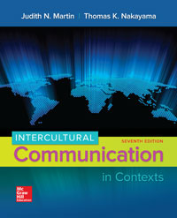 Intercultural Communication in Contexts Judith Martin 7e - Test Bank