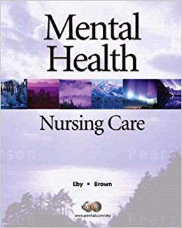 Mental Health Nursing Care 2e by Eby Brown - Test Bank